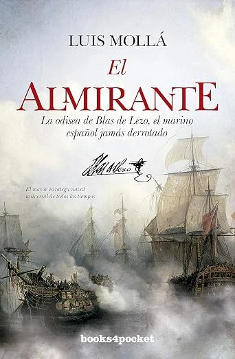 El almirante: La odisea de Blas de Lezo (Luis Mollá)