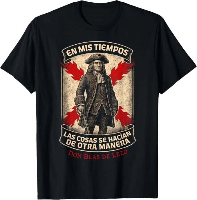 Tercio Viejo En mis Tiempos Don Blas de Lezo Camiseta