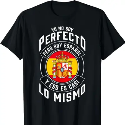 Yo No Soy Perfecto Soy Español Bandera España Camiseta